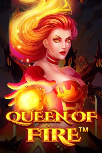 Queen Of Fire